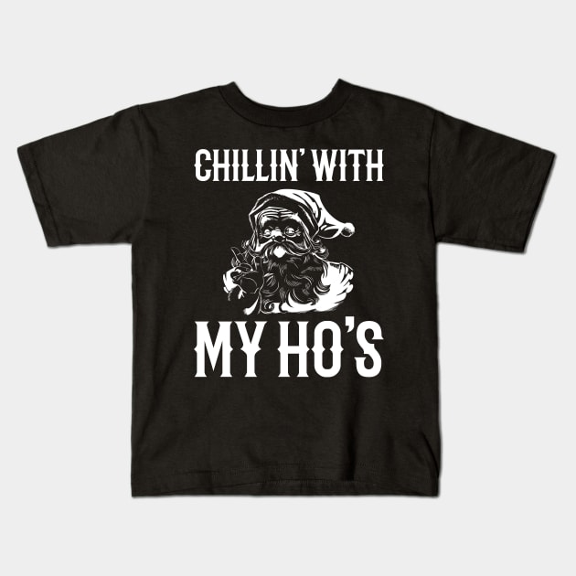 Chillin With My Hos Christmas Shirt Funny Christmas Santa Kids T-Shirt by finedesigns
